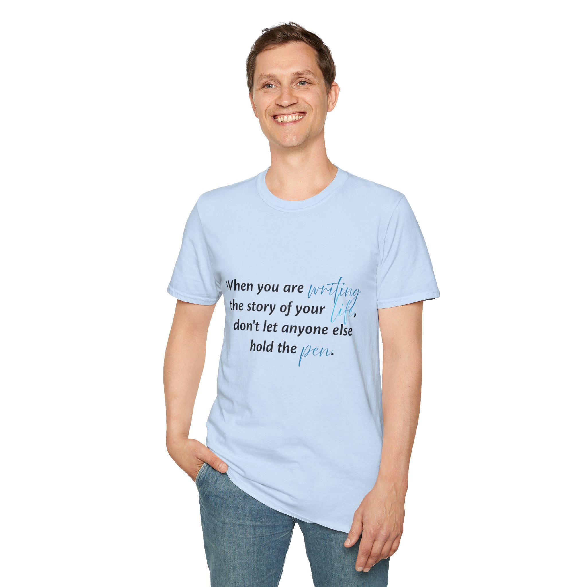 Inspirational Quote T-Shirt — "When you are writing the story of your life..." Motivational Tee