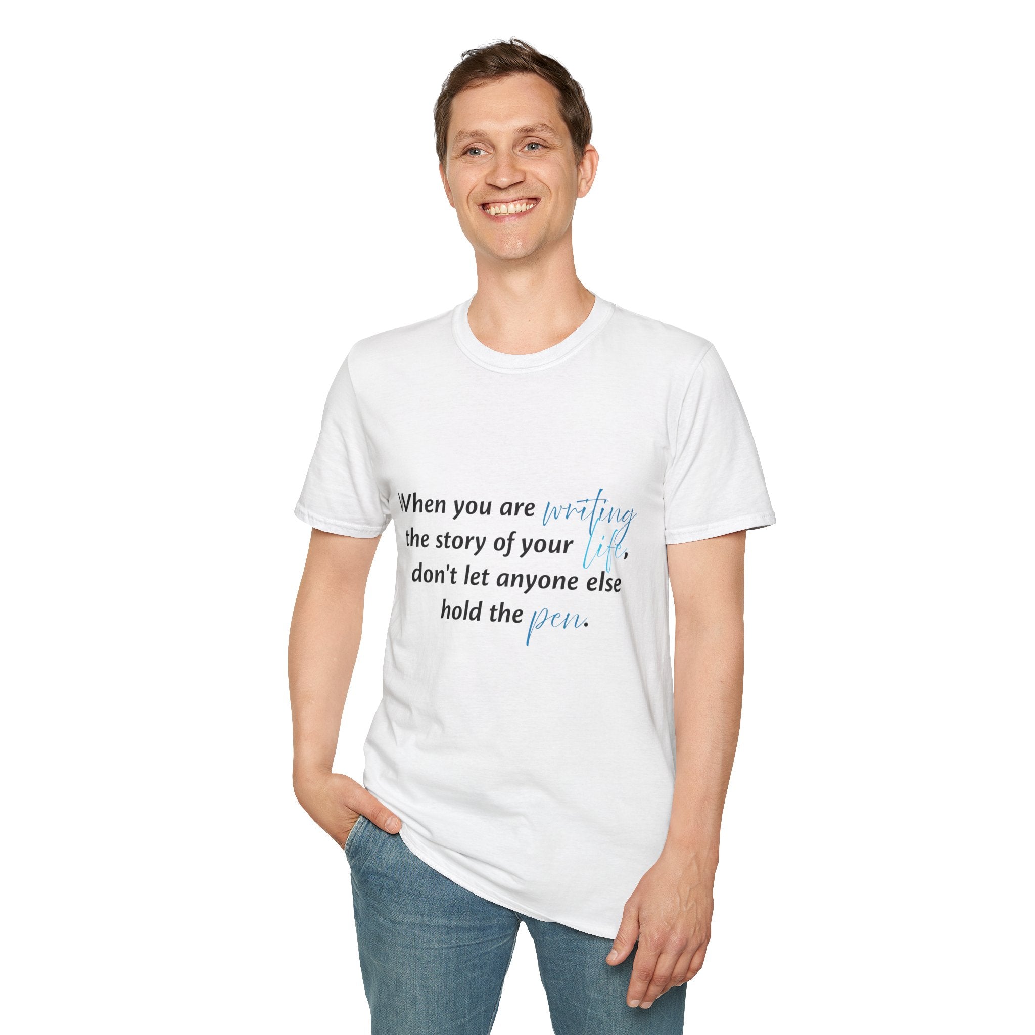 Inspirational Quote T-Shirt — "When you are writing the story of your life..." Motivational Tee