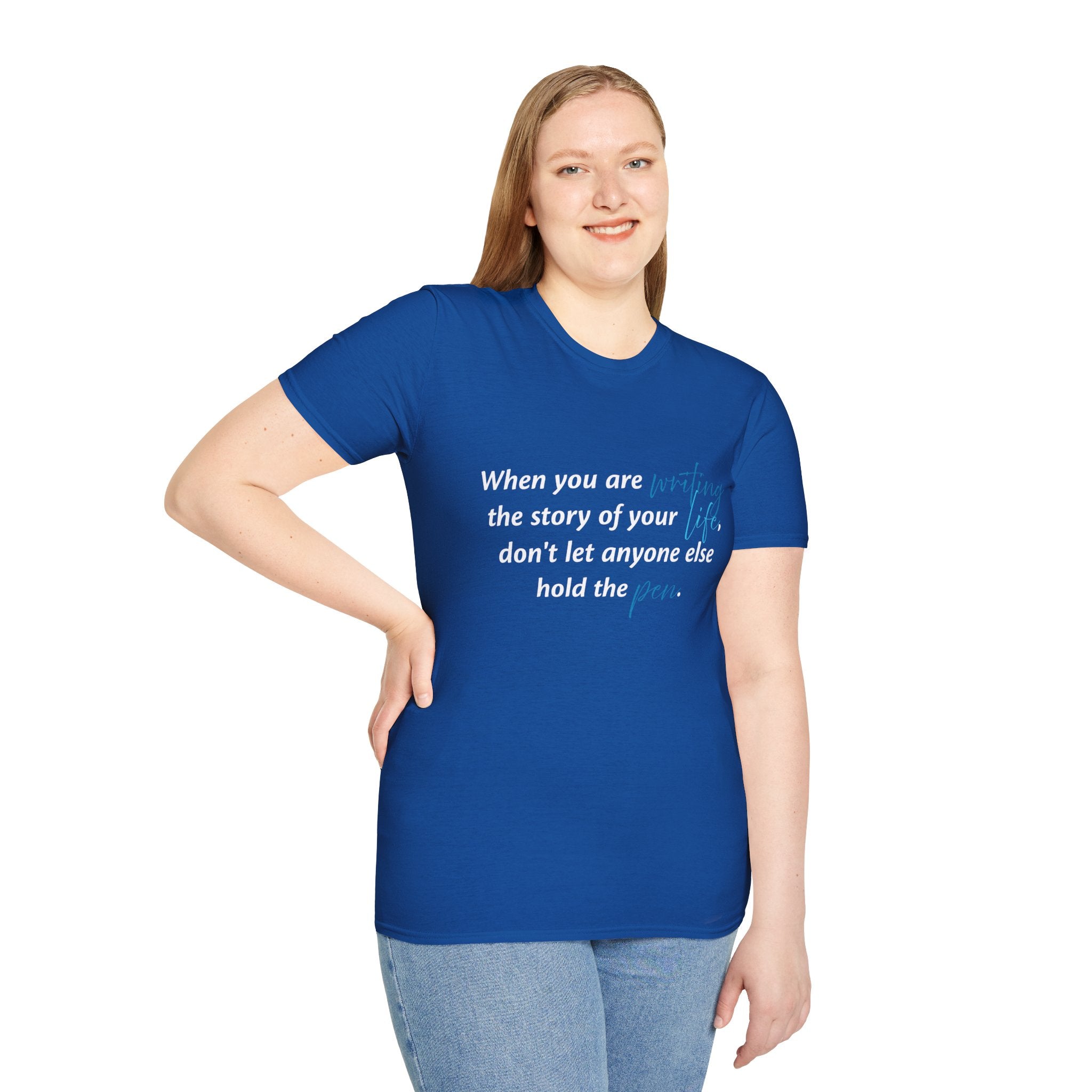 Inspirational Quote T-Shirt — "When you are writing the story of your life..." Motivational Tee