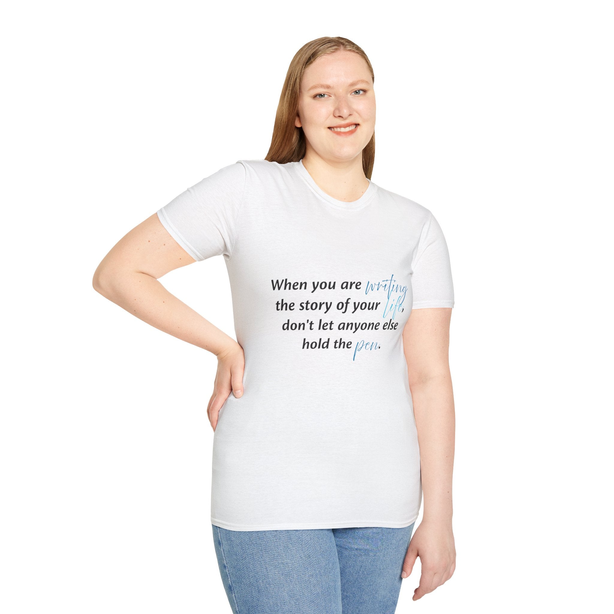 Inspirational Quote T-Shirt — "When you are writing the story of your life..." Motivational Tee