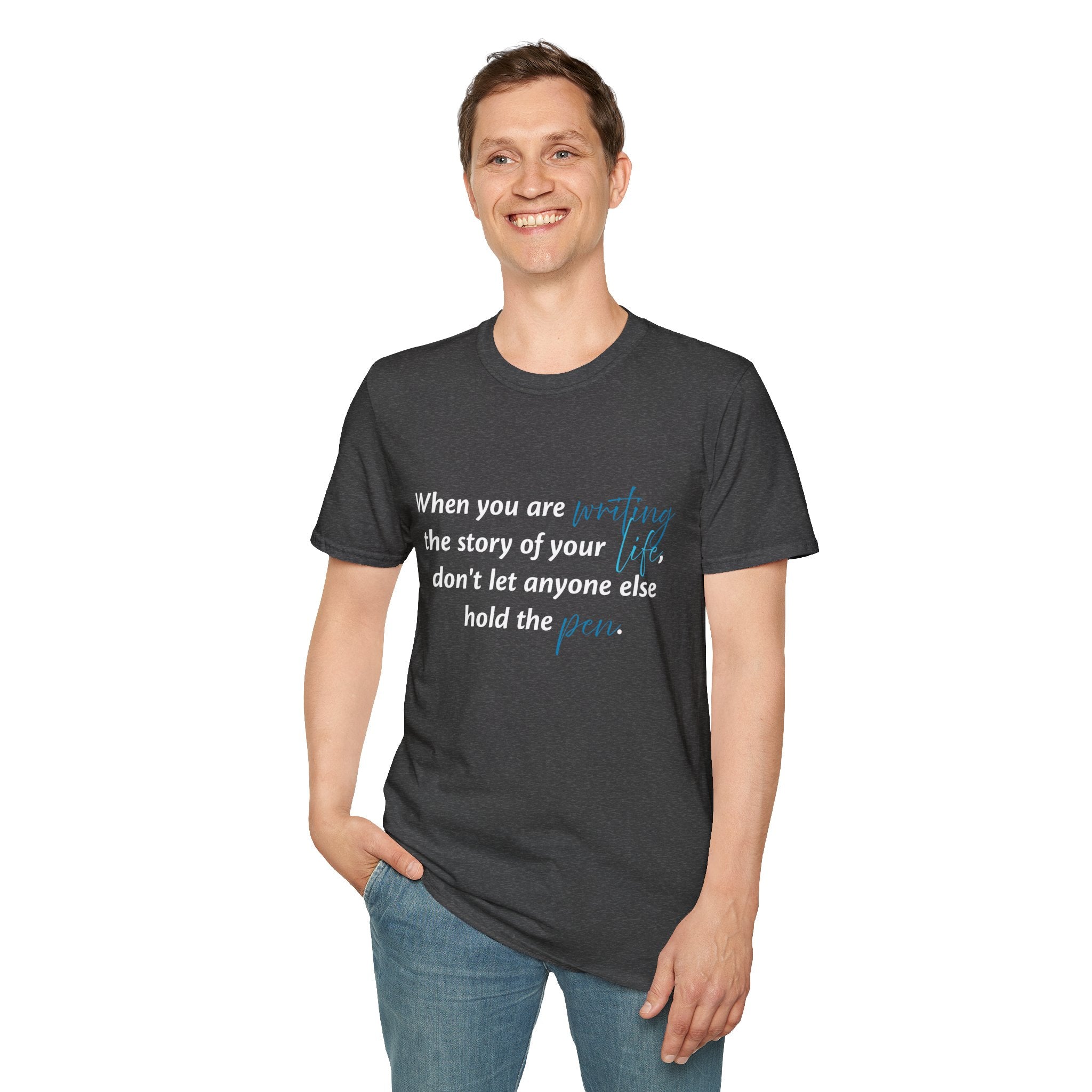 Inspirational Quote T-Shirt — "When you are writing the story of your life..." Motivational Tee