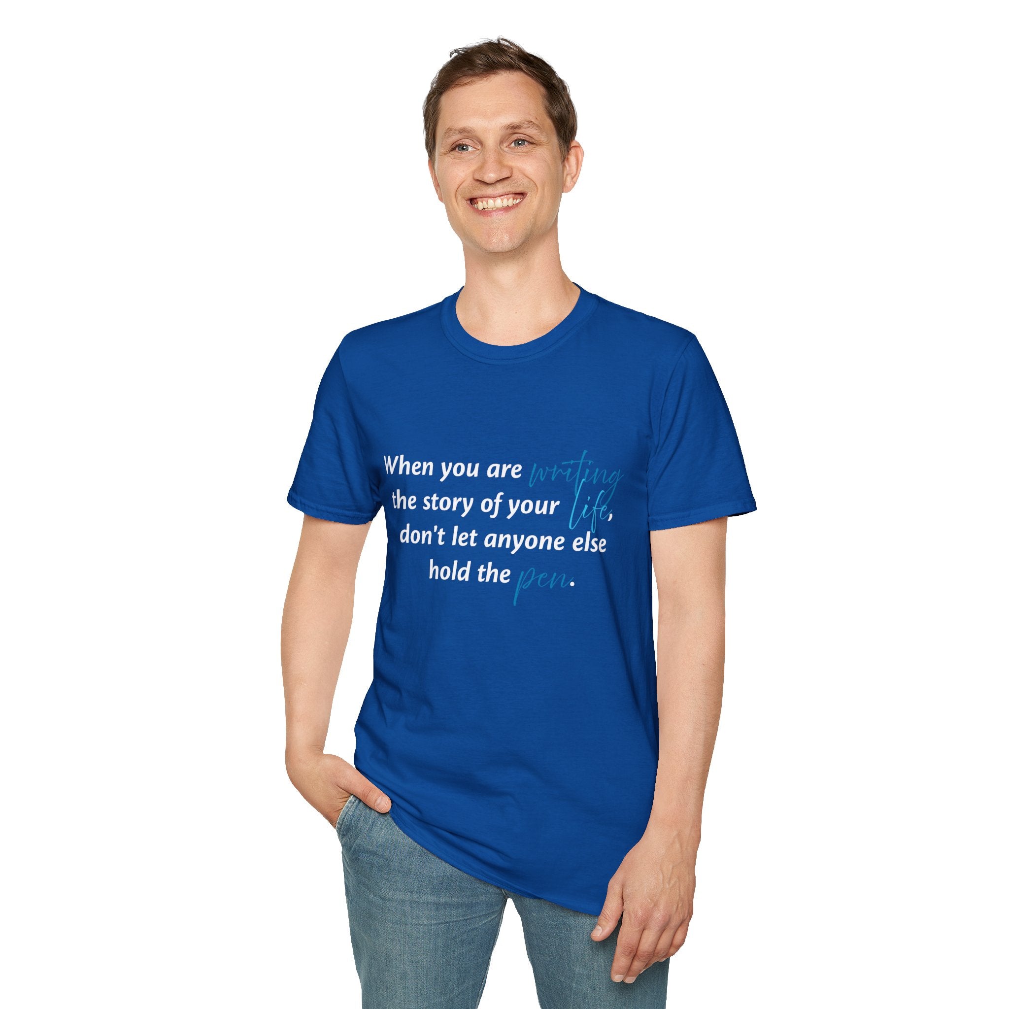 Inspirational Quote T-Shirt — "When you are writing the story of your life..." Motivational Tee