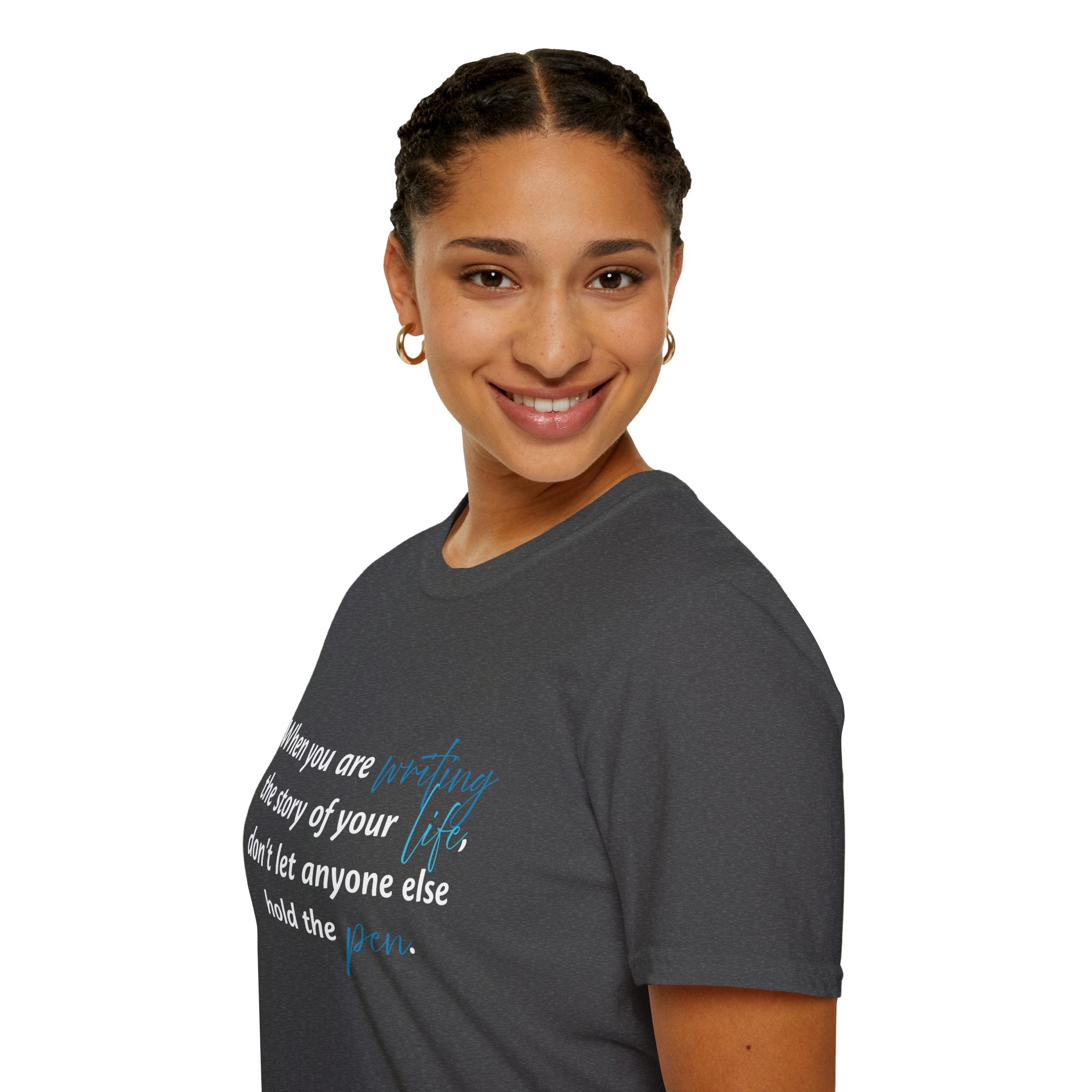 Inspirational Quote T-Shirt — "When you are writing the story of your life..." Motivational Tee
